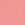 Rose Pink